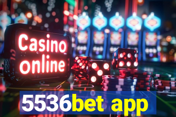 5536bet app